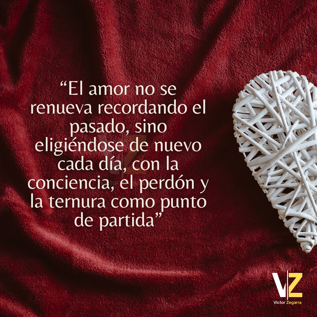 ¿Cómo Renovar el Amor en la Pareja? – Victor Manuel Zegarra Muñante
