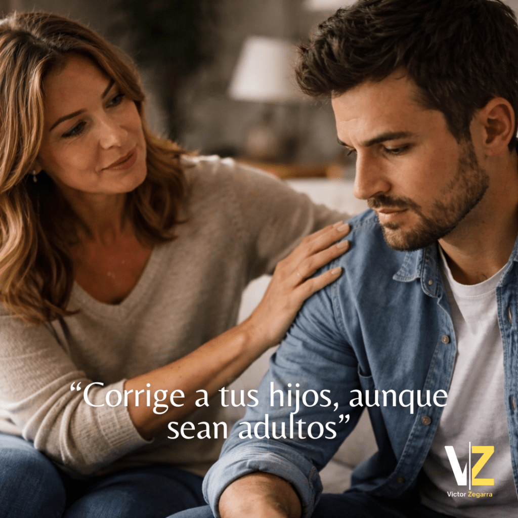 Corrige a tus hijos, aunque sean&nbsp;adultos